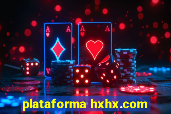 plataforma hxhx.com